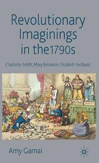 bokomslag Revolutionary Imaginings in the 1790s