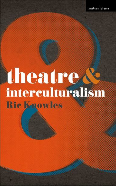 Ric Knowles, Margherita Laera - Theatre and Interculturalism, Häftad