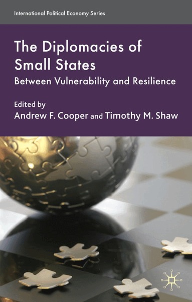 A. Cooper, T. Shaw - Diplomacies of Small States, Inbunden