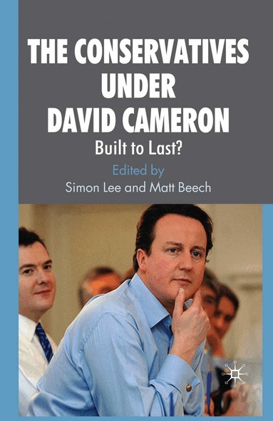 S. Lee, M. Beech - Conservatives under David Cameron, Häftad