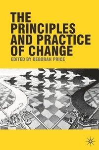 bokomslag The Principles and Practice of Change
