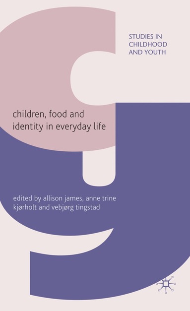 bokomslag Children, Food and Identity in Everyday Life