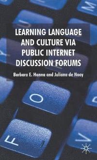bokomslag Learning Language and Culture Via Public Internet Discussion Forums