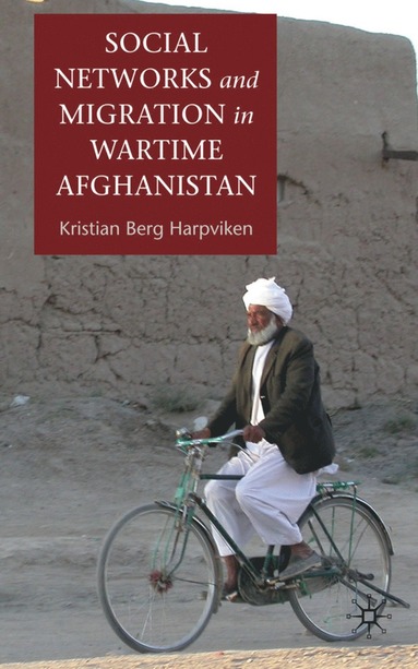 bokomslag Social Networks and Migration in Wartime Afghanistan