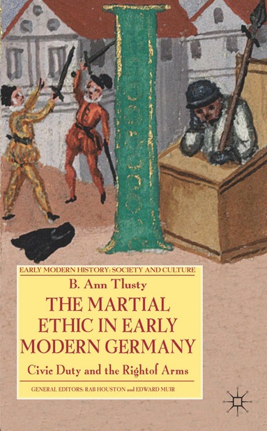 bokomslag Martial Ethic in Early Modern Germany