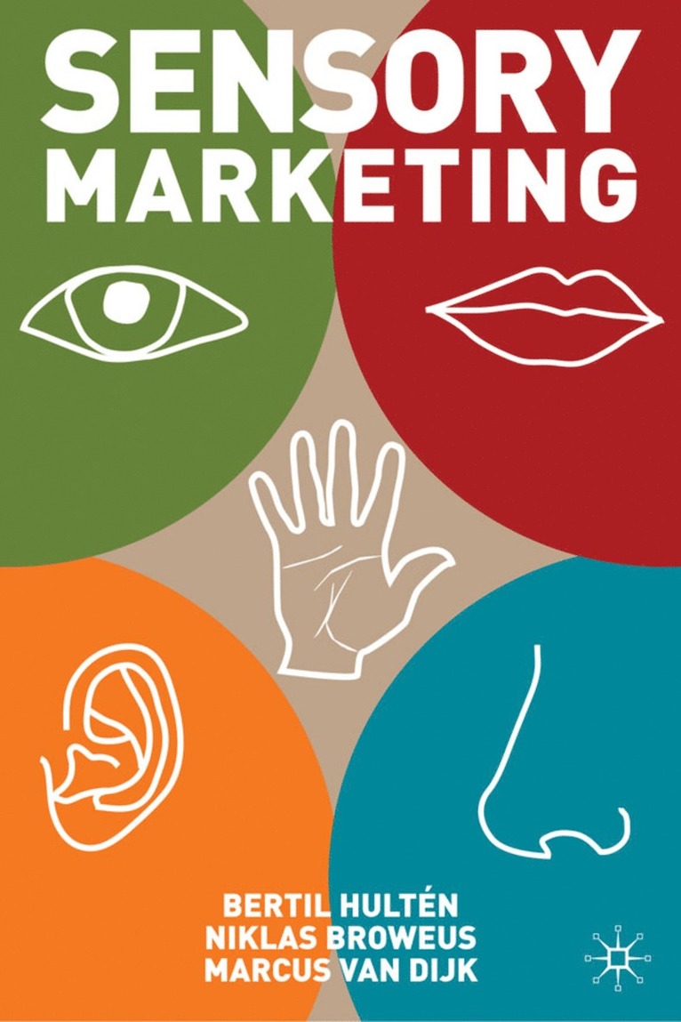 B. Hultén, N. Broweus, M. van Dijk, Bertil Hulten, Niklas Broweus, M van Dijk - Sensory Marketing, Inbunden