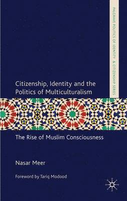 Citizenship, Identity and the Politics of Multiculturalism 1