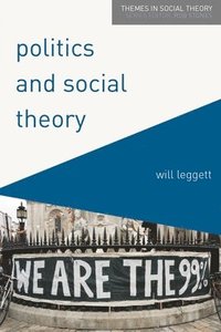 bokomslag Politics and Social Theory