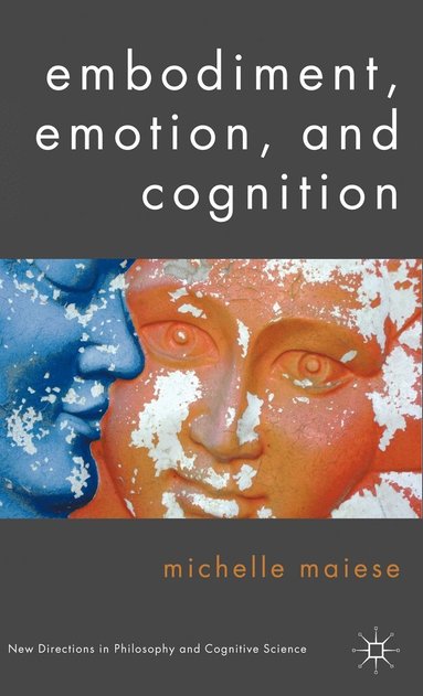 bokomslag Embodiment, Emotion, and Cognition