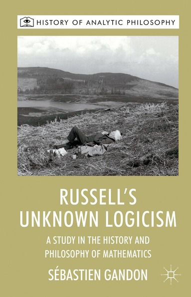 S. Gandon - Russell's Unknown Logicism, Inbunden