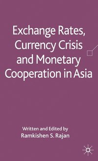 bokomslag Exchange Rates, Currency Crisis and Monetary Cooperation in Asia