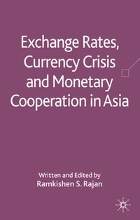 bokomslag Exchange Rates, Currency Crisis and Monetary Cooperation in Asia