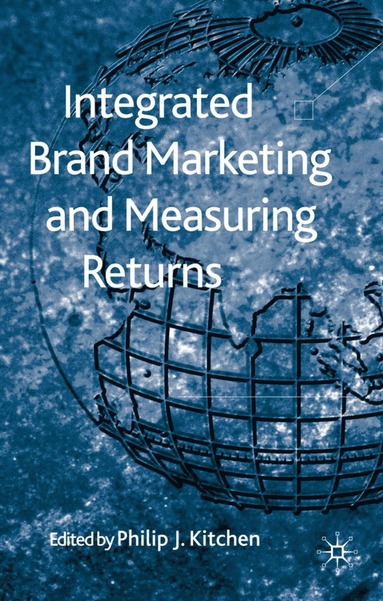 bokomslag Integrated Brand Marketing and Measuring Returns