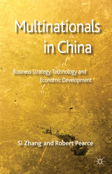 S. Zhang, R. Pearce - Multinationals in China, Inbunden