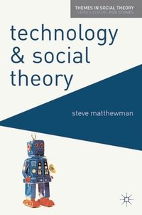 bokomslag Technology and Social Theory