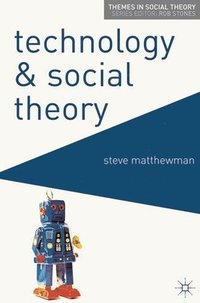 bokomslag Technology and Social Theory