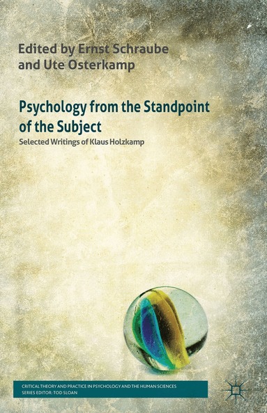 Andrew Boreham, Klaus Holzkamp, Tod Sloan, E. Schraube, U. Osterkamp - Psychology from the Standpoint of the Subject, Inbunden