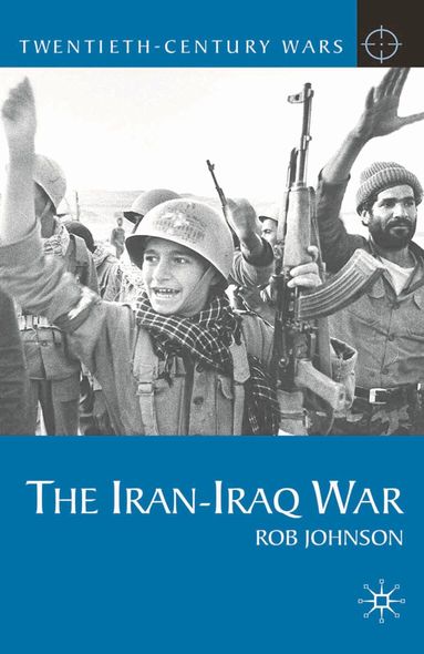 Rob Johnson - Iran-Iraq War, Inbunden