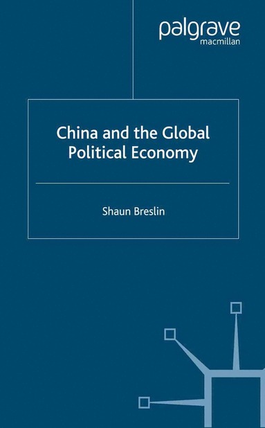 bokomslag China and the Global Political Economy