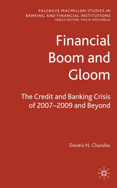 D. Chorafas - Financial Boom and Gloom, Inbunden