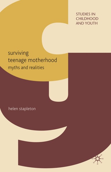 H. Stapleton - Surviving Teenage Motherhood, Inbunden