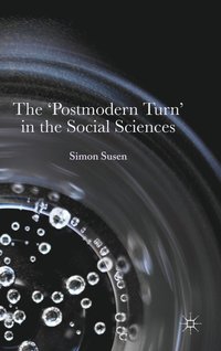 bokomslag The Postmodern Turn in the Social Sciences