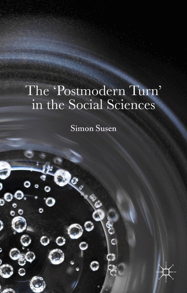 Simon Susen - ‘Postmodern Turn’ in the Social Sciences, Inbunden