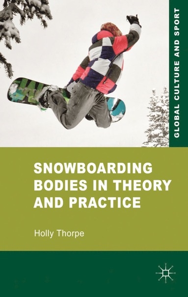 bokomslag Snowboarding Bodies in Theory and Practice