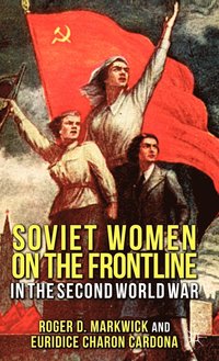 bokomslag Soviet Women on the Frontline in the Second World War