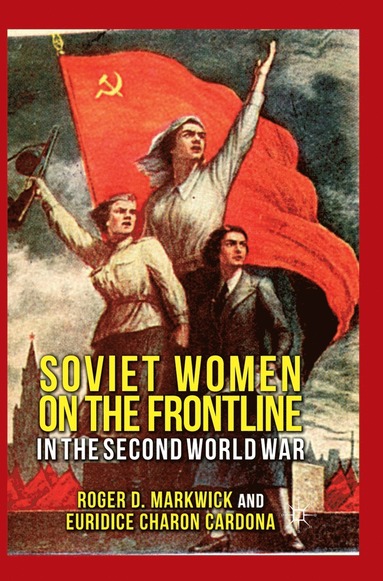 bokomslag Soviet Women on the Frontline in the Second World War