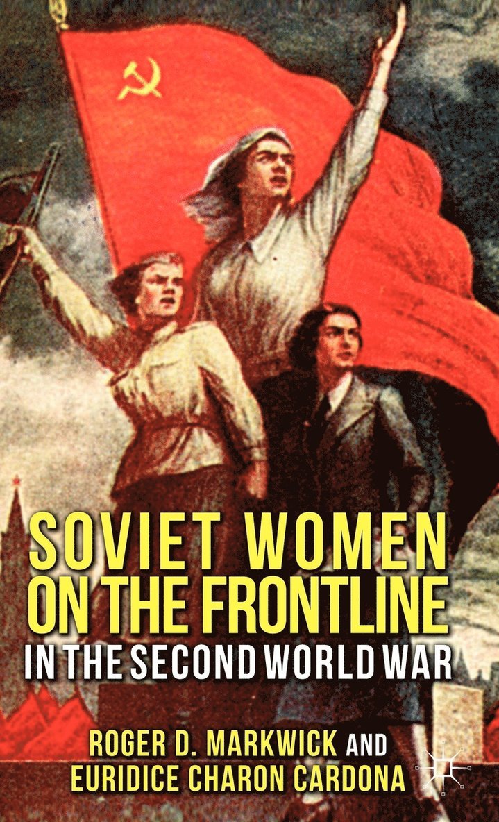 Soviet Women on the Frontline in the Second World War