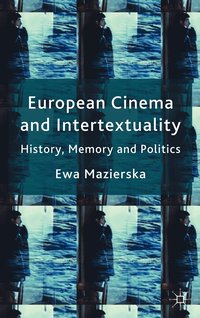 bokomslag European Cinema and Intertextuality