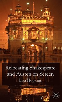 bokomslag Relocating Shakespeare and Austen on Screen