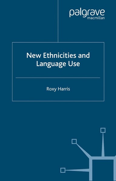 R. Harris - New Ethnicities and Language Use, Häftad