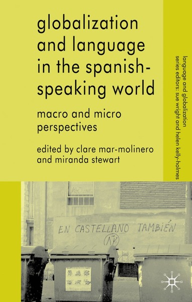 C. Mar-Molinero, M. Stewart - Globalization and Language in the Spanish Speaking World, Häftad