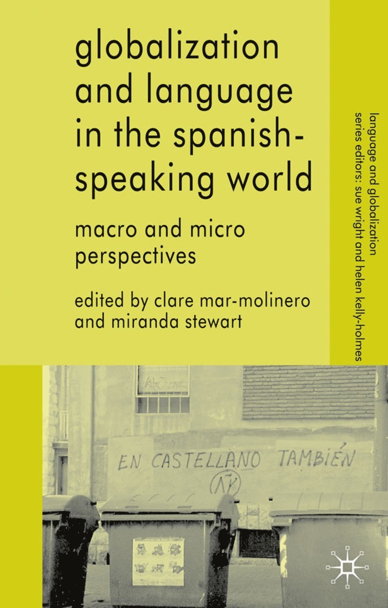 C. Mar-Molinero, M. Stewart, Clare Mar-Molinero, Miranda Stewart - Globalization and Language in the Spanish Speaking World, Häftad
