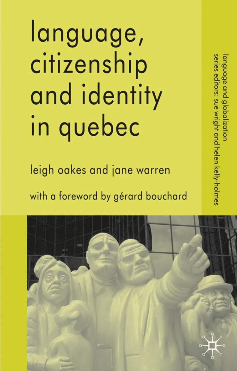 L. Oakes, J. Warren, Jane Warren, Leigh Oakes - Language, Citizenship and Identity in Quebec, Häftad