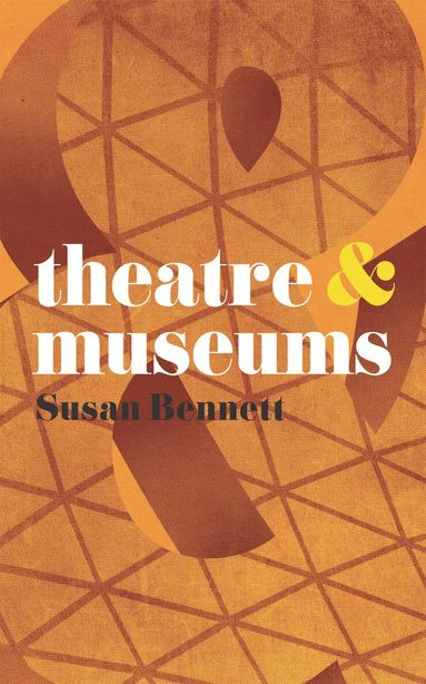 Susan Bennett, Margherita Laera - Theatre and Museums, Häftad
