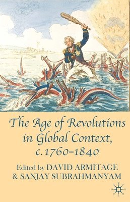 bokomslag The Age of Revolutions in Global Context, c. 1760-1840