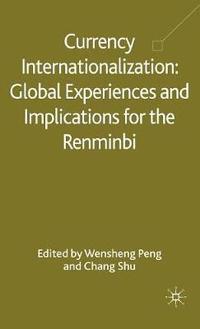 bokomslag Currency Internationalization: Global Experiences and Implications for the Renminbi