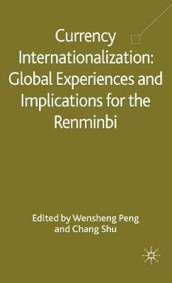 Currency Internationalization: Global Experiences and Implications for the Renminbi 1