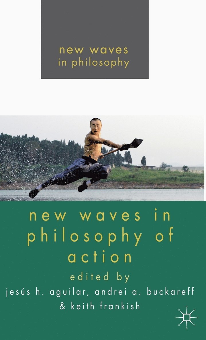 New Waves in Philosophy of Action 1