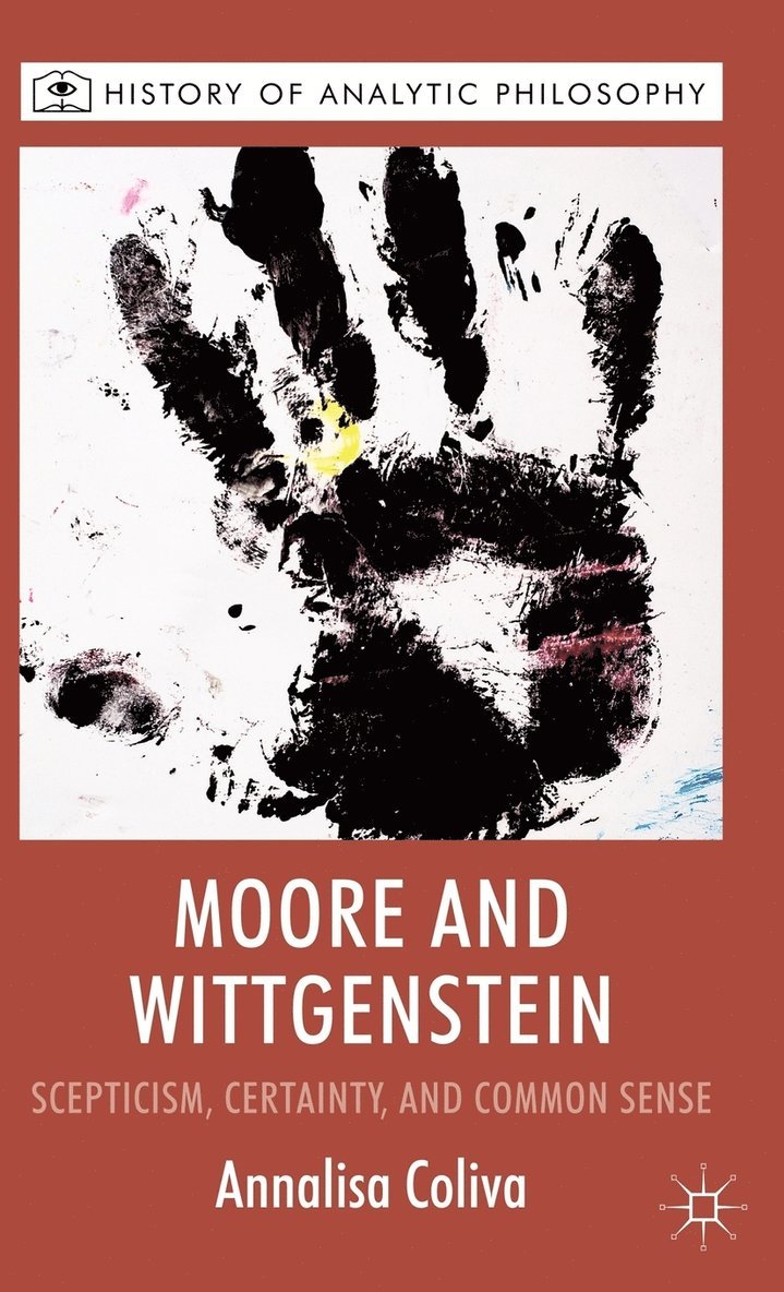 A. Coliva, Annalisa Coliva - Moore and Wittgenstein, Inbunden