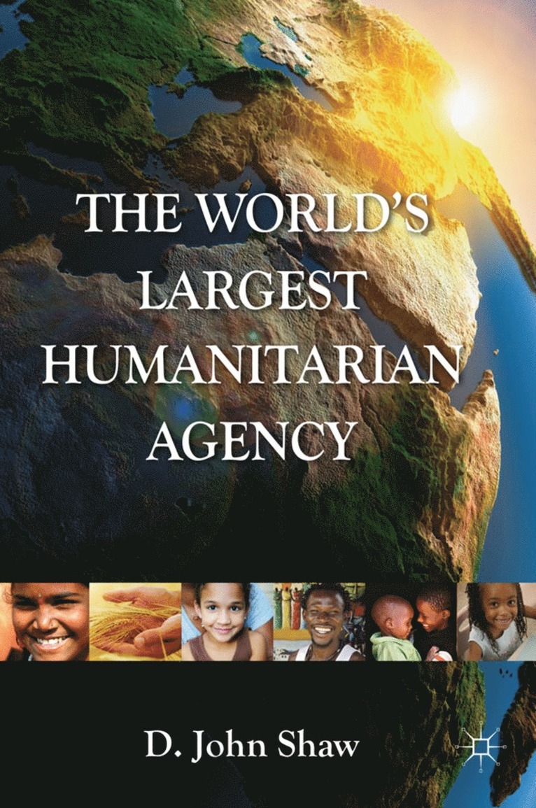 D. Shaw, D. John Shaw - World's Largest Humanitarian Agency, Inbunden