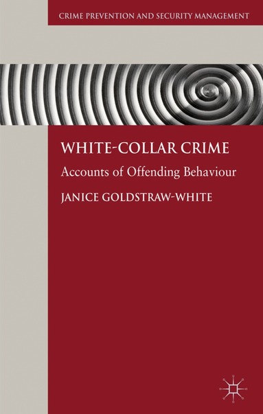 J. Goldstraw-White - White-Collar Crime, Inbunden