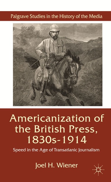 J. Wiener - Americanization of the British Press, 1830s-1914, Inbunden