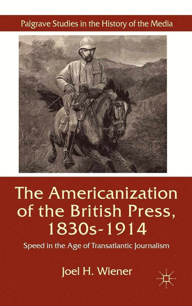 J. Wiener, Joel H. Wiener - Americanization of the British Press, 1830s-1914, Inbunden