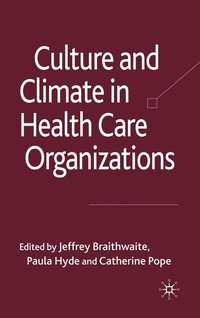 bokomslag Culture and Climate in Health Care Organizations