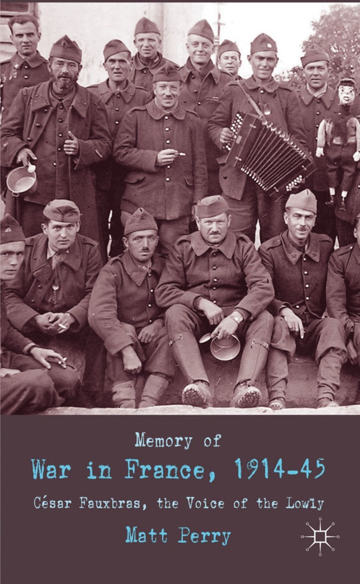 Memory of War in France, 1914-45 1