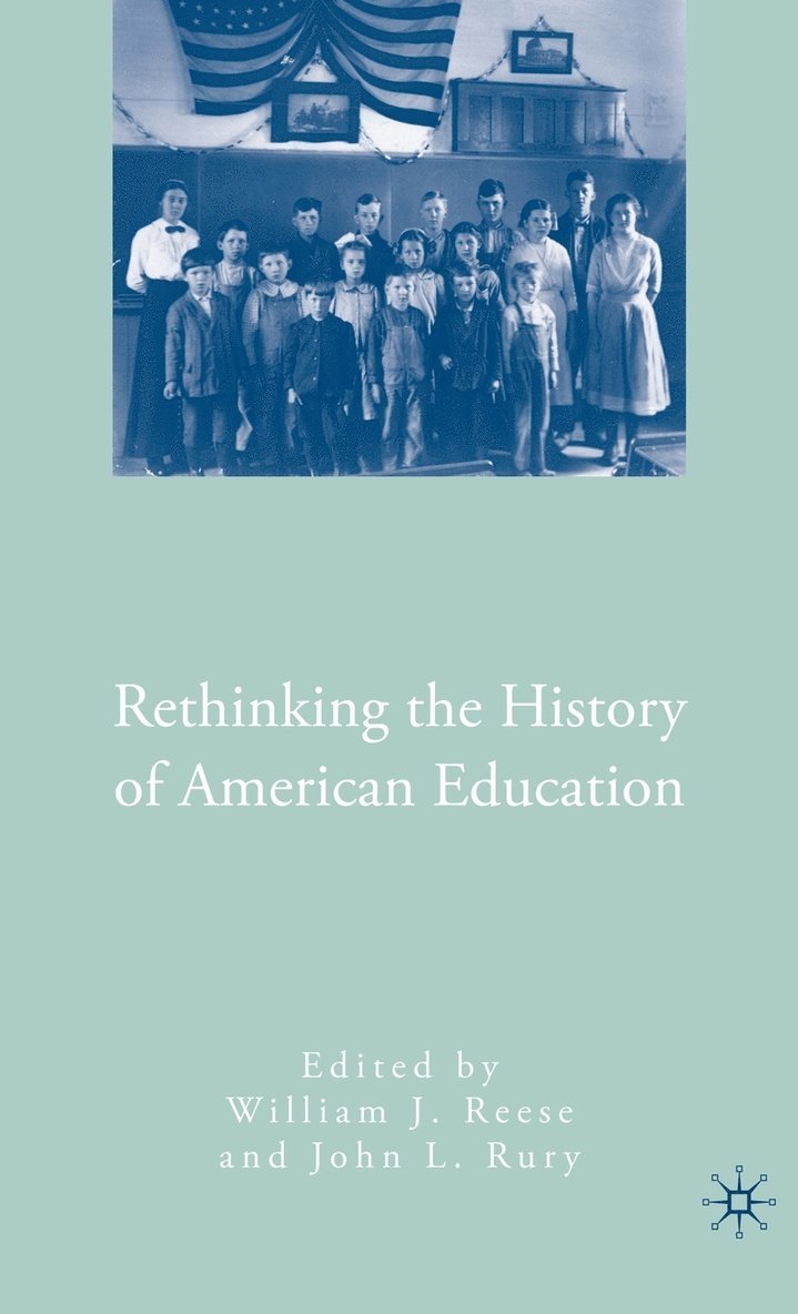 Rethinking the History of American Education 1